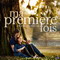 MA PREMIERE FOIS (2011)